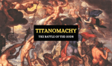 The Titanomachy – The Battle of the Gods