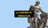 The 12 Labors of Hercules (a.k.a. Heracles) Explained