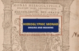 The Mystical Symbolism of John Dee’s Hieroglyphic Monad